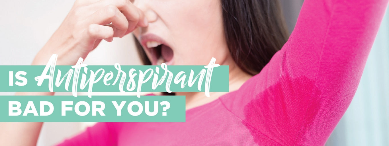 Is Antiperspirant Bad For You?