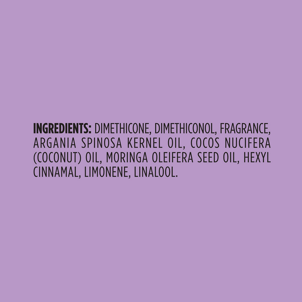 Ingredient List: Dimethicone, Dimethiconol, Fragrance, Argania Spinosa Kernel Oil, Cocos Nucifera (Coconut) Oil, Moringa Oleifera Seed Oil, Hexyl Cinnamal, Limonene, Linalool.