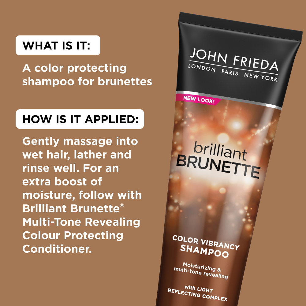 What is it: A color protecting shampoo for brunettes. How is it applied: Gently massage into wet hair, lather and rinse well. For an extra boost of moisture, follow with Brilliant Brunette Multi-Tone Revealing Colour Protecting Conditioner.
