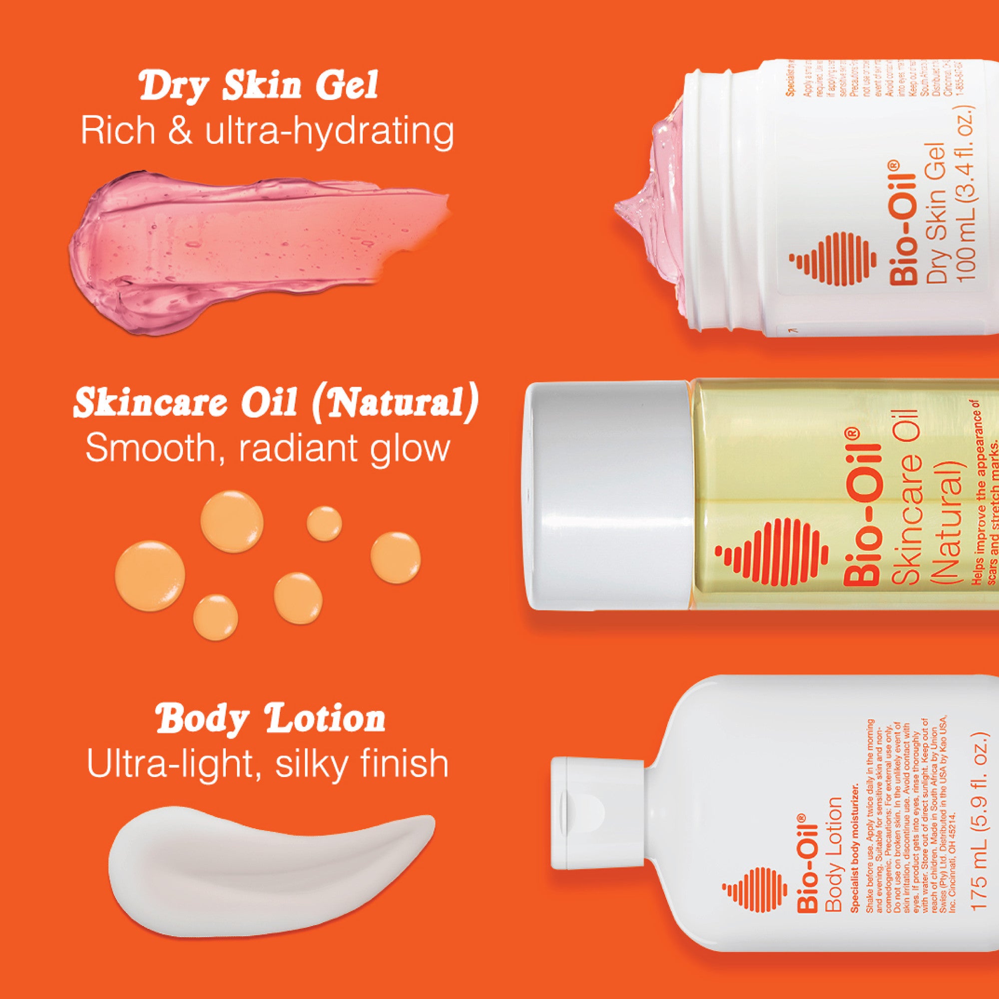 Dry Skin Gel: Rich and ultra hydrating. Skincare oil (Natural): Smooth, radiant glow. Body Lotion: Ultra-light, silky finish.