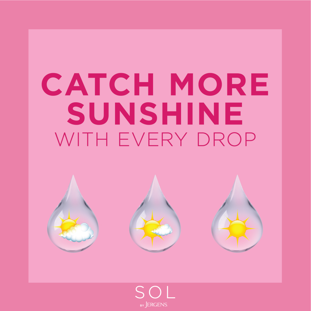 Catch more sunshine with every drop