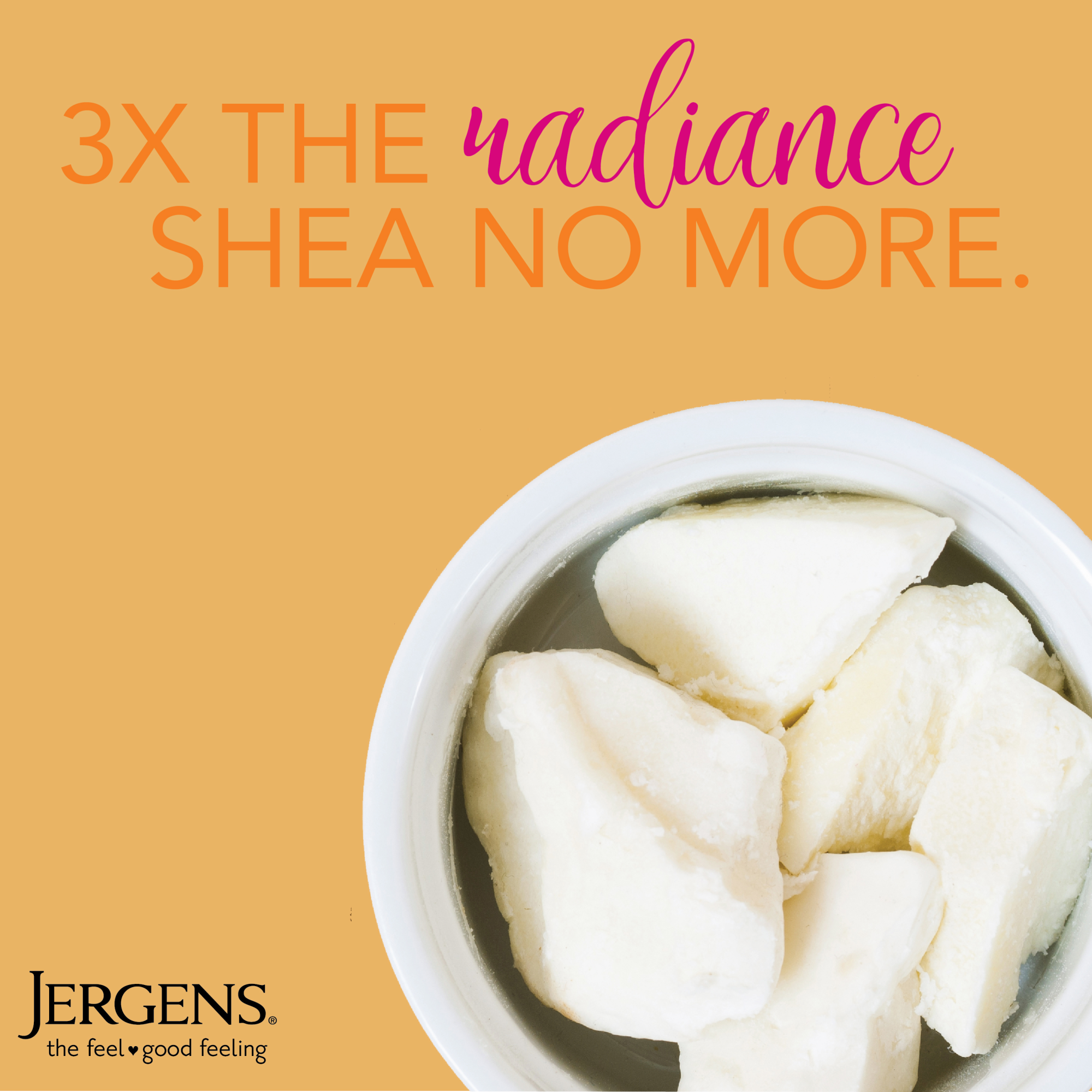 3X the radiance shea no more.